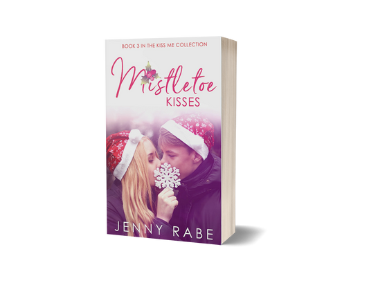 Mistletoe Kisses: Book 3 in the Kiss Me Collection