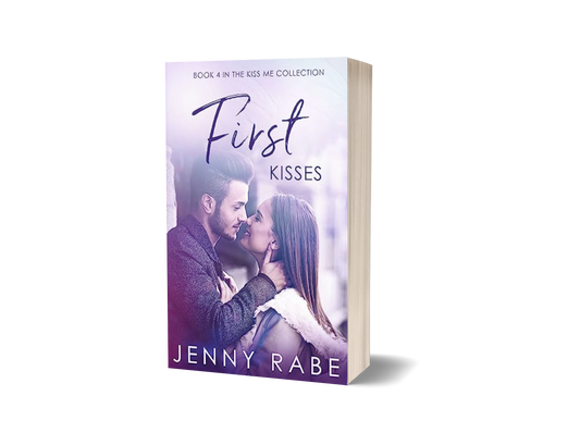 First Kisses: Book 4 of the Kiss Me Collection