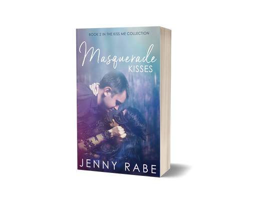 Masquerade Kisses: Book 2 in the Kiss Me Collection